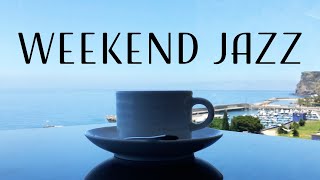 Weekend Music - Relaxing Jazz Music - Chill Out Jazz Playlist For Work, Study