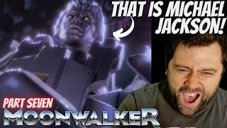 MOONWALKER - Michael Jackson | REACTION PART 7