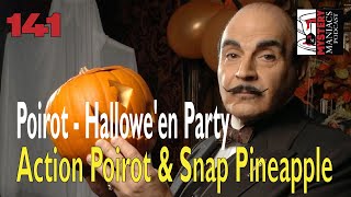 Episode 141 - Mystery Maniacs - Poirot - Hallowe'en Party - Action Poirot & Snap Pineapple