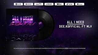 Dee.KOfficial Ft Mlv Artist - All I Need (Audio Visualizer)