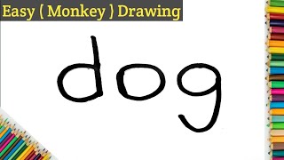 How to turn word (Dog) into a cartoon "Monkey" 🐒 l Draw Monkey use Dog word l Easy drawing tutorial.