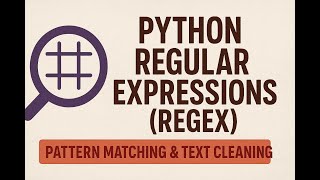 Python Regular Expressions (Regex) Tutorial | Pattern Matching & Text Cleaning