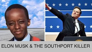 ELON MUSK’S ‘NAZI SALUTE’ \u0026 THE SOUTHPORT KILLER