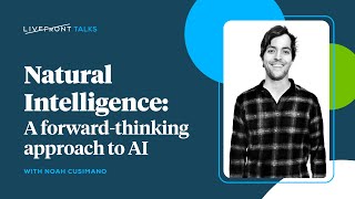 Natural Intelligence   A forward thinking approach to AI | Livefront Talks 2023