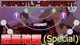 【あんスタ譜面確認】PERFECTLY-IMPERFECT (Special 上下フリック ♪♪♪)