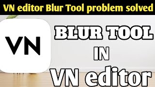 How to blur video in VN video editor app | VN app mein blur kaise karen | Akniazi Tech