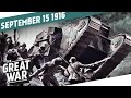 Beasts of Steel - The First Tanks On The Battlefield I THE GREAT WAR Week 112