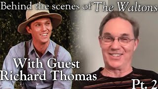 The Waltons - Richard Thomas Interview Part 2  - behind the scenes with Judy Norton