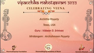 VIPANCHIKA MAHOTSAVAM - 2022 -  Feb 5th , 2022 | Day 1 - Architha Peyetty