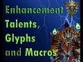 Enhancement Shaman : Talents, Glyphs and Macros - WoW MoP 5.4.7