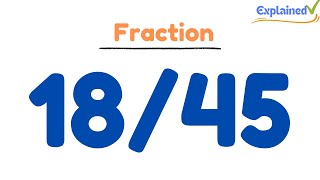 How to Simplify the Fraction 18/45