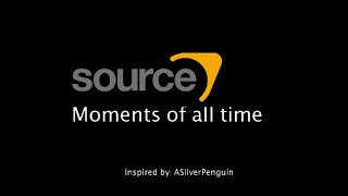 Source Engine moments of all time