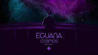 Eguana - Cosmos Episode 10 (Space Chill Ambient Psybient)  🔥 FREE DOWNLOAD