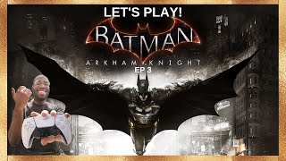 Let's Play! - Batman: Arkham Knight [EP 3] | Full Walkthrough | First Time Playing