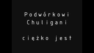 podwórkowi chuligani - ciężko jest