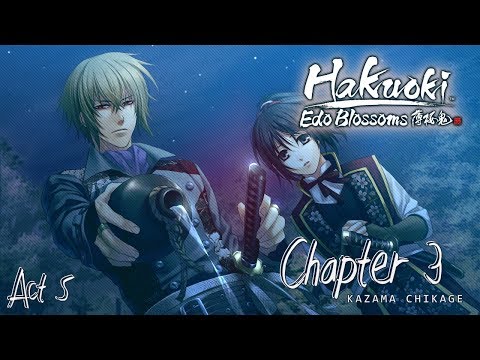 Hakuoki: Edo Blossoms – Kazama Chikage – ( ACT 5 ) Walkthrough Gameplay ( STEAM )