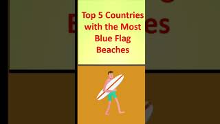 Top 5 Countries with the Most Blue Flag Beaches #shorts #ytshorts #youtubeshorts #viral