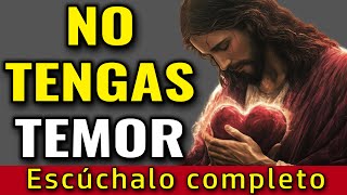 TE DIGO QUE NO TENGAS TEMOR, TE VOY A SACAR DE ESA SITUACIÓN | Dios Es Bueno