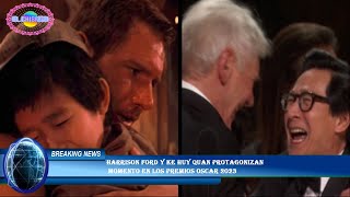 Harrison Ford y Ke Huy Quan protagonizan  momento en los Premios Oscar 2023Cl2
