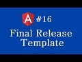 Angular 2 Tutorial - 16 - Final Release Template