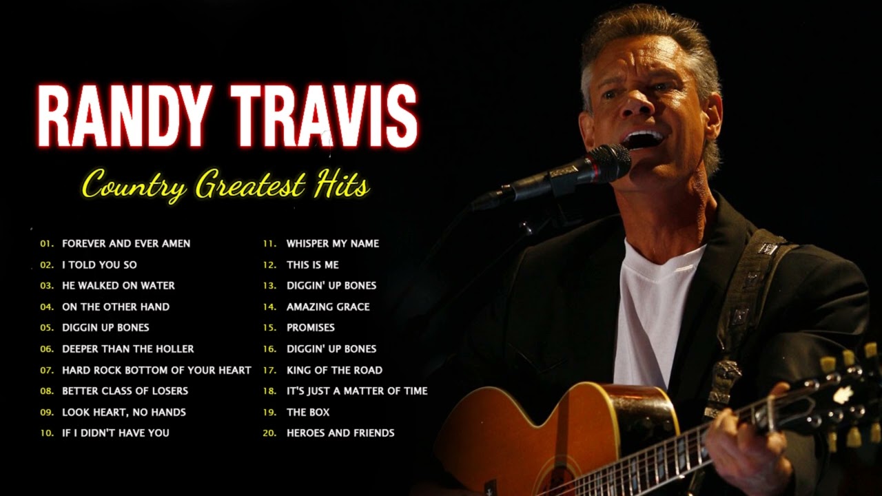 Randy Travis Greatest Hits Classic Country Songs - Best Of Randy Travis ...