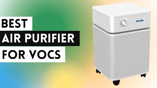 The 4 Best Air Purifier for VOCs Review in 2023
