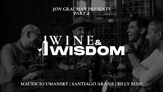 Mauricio Umansky doesn't like what? (PART 2) | Wine \u0026 Wisdom SERIES