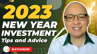 2023 NEW YEAR INVESTMENT TIPS AND ADVICE