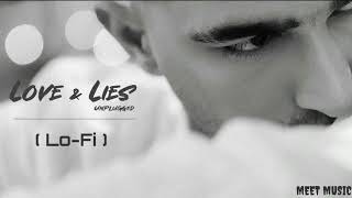 Love & Lies ( Unplugged ) Lo-Fi Song - Jass Manak |