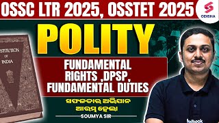 FUNDAMENTAL RIGHTS ,DPSP, FUNDAMENTAL DUTIES  for OSSC LTR 2025, 0SSTET 2025 Exam | Soumya Sir