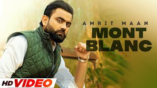 Mont Blanc (HD Video) | Amrit Maan | Desi Crew | Latest Punjabi Songs 2022 | Speed Records
