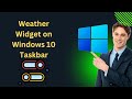 How to Add or Remove Weather Widget on Windows 10 Taskbar | GearUpWindows Tutorial