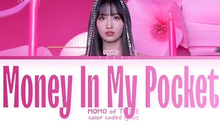 MOMO Money In My Pocket Lyrics (Color Coded Lyrics)