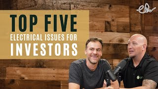 Top 5 Electrical Issues Investors Should Know