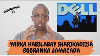 SHEEKO GUUL #3 YARKA KABILABAY SHARIKADIISA BOORANKA JAMACADA MICHAEL DELL