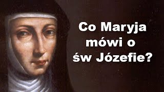 Co Maryja mówi o św. Józefie? / przesłania czcigodnej Marii z Agredy