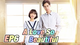 [Youth,Romance] A Love So Beautiful EP6 | Starring: HuYitian, Shen Yue | ENG SUB