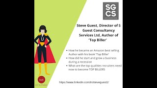 Steve Guest, Director of S Guest Consultancy Services \u0026 Amazon best selling Author of 'Top Biller'