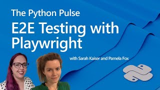 The Python Pulse - E2E Testing with Playwright