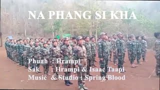 Na Phang Si Kha || Hrampi & Isaac Ṭaapi - Chin Ralkap CNDF Hla