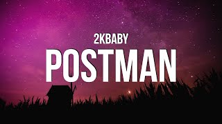 2KBABY - Postman (Lyrics)