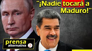 Rusia lo blinda! Maduro no está solo!!!