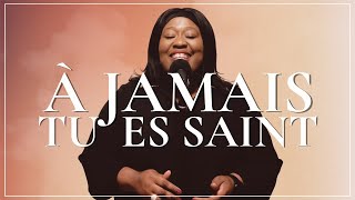 Holy Forever (Chris Tomlin) / À jamais tu es Saint (MLK Music) - Olivia Ouedraogo