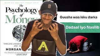 Guusha iyo Nasiibka Xaqiiqda aan La Sheegin - Buuga The psychology of Money - Qaybta 5aad dhamaad