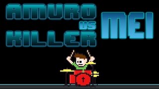 Amuro Vs. Killer - Mei (Drum Cover) -- The8BitDrummer