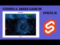 Coding Snake Game in Svelte.js (Javascript)