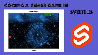 Coding Snake Game in Svelte.js (Javascript)
