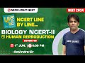 LIVE NEET 2024 | NEET BIOLOGY | NCERT-II | HUMAN REPRODUCTION (LEC-05) | NEW LIGHT NEET  #neet_2024