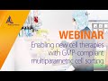 Enabling new cell therapies with GMP-compliant multiparametric cell sorting [WEBINAR]