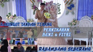 Karungut Tandak Timang - Ninit Septiani - Pernikahan Beni & Fitri - Rabambang